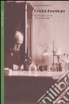 Il Nobel dimenticato. La vita e la scienza di Camillo Golgi libro