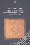 Storia dell'arte contemporanea in Italia. Da Canova alle ultime tendenze 1789-2006. Ediz. illustrata libro