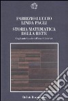 Storia matematica della rete. Dagli antichi codici all'era di Internet libro