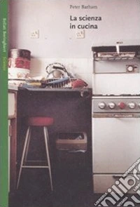 La scienza in cucina