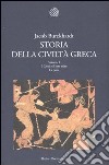 Storia della civiltà greca. Vol. 1: I greci e il loro mito. La polis libro