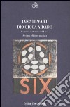 Dio gioca a dadi? La nuova matematica del caos libro