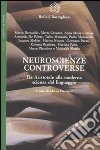 Neuroscienze controverse. Da Aristotele alla moderna scienza del linguaggio libro