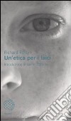 Un'etica per i laici libro