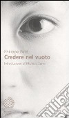 Credere nel vuoto libro