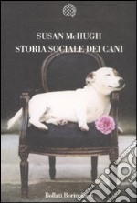 Storia sociale dei cani libro