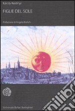 Figlie del sole libro