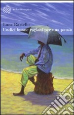 Undici buone ragioni per una pausa libro