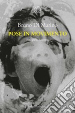 Pose in movimento. Fotografia e cinema libro