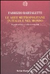 Le Aree metropolitane in Italia e nel mondo libro