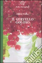 Il Cervello goloso libro