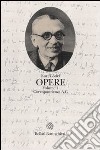 Opere. Vol. 4: Corrispondenza A-G libro di Gödel Kurt