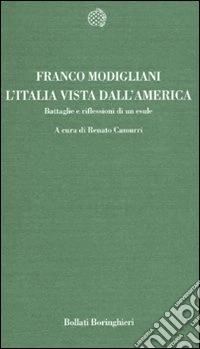 L'Italia vista dall'America. Battaglie e riflessioni di un esule libro