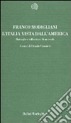 L'Italia vista dall'America. Battaglie e riflessioni di un esule libro