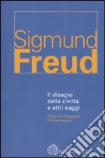 Il disagio della civilità e altri saggi. Ediz. integrale libro