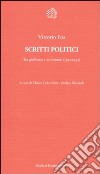 Scritti politici. Tra giellismo e azionismo (1932-1947) libro