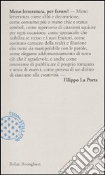 Meno letteratura, per favore! libro