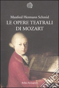 Le Opere teatrali di Mozart libro
