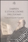 Darwin e l'evoluzione dell'uomo libro