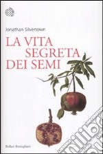 La Vita segreta dei semi libro