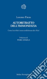 Autoritratto dell'immondizia. Come la civiltà è stata condizionata dai rifiuti libro