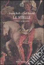 Le stelle. Credenza e interpretazione libro