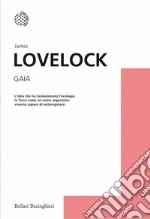 Gaia. Nuove idee sull'ecologia libro