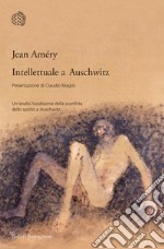 Intellettuale a Auschwitz libro