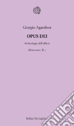 Opus Dei. Archeologia dell'ufficio. Homo sacer. Vol. II/5 libro