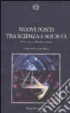 Nuovi ponti tra scienza e società. Il CNR, crocevia della cultura italiana libro