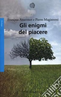 Gli enigmi del piacere