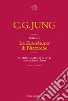 Lo «Zarathustra» di Nietzsche. Seminario tenuto nel 1934-39. Vol. 2 libro