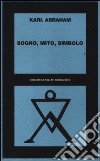 Sogno, mito, simbolo libro di Abraham Karl