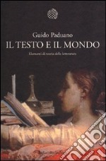 Il testo e il mondo. Elementi di teoria della letteratura libro