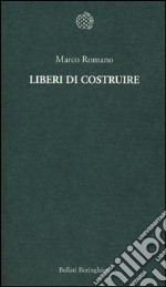 Liberi di costruire libro