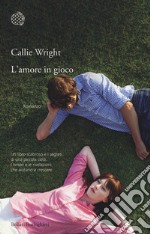 L'amore in gioco libro