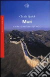 Muri. Un'altra storia fatta dagli uomini libro