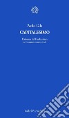 Capitalesimo. Il ritorno del Feudalesimo nell'economia mondiale libro