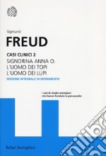 Casi clinici. Vol. 2: Signorina Anna O.-L'uomo dei topi-L'uomo dei lupi libro