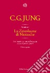 Lo «Zarathustra» di Nietzsche. Seminario tenuto nel 1934-39. Vol. 4 libro