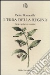 L'erba della regina. Storia di un decotto miracoloso libro