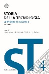 Storia della tecnologia. Vol. 4/1: La rivoluzione industriale circa 1750-1850 libro