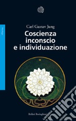 Coscienza inconscio e individuazione libro