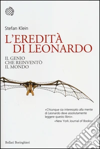 L'eredità di Leonardo. Il genio che reinventò il mondo libro