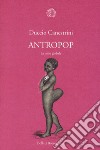 Antropop. La tribù globale libro di Canestrini Duccio