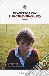 Il bambino sbagliato libro