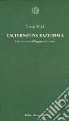 L'alternativa razionale. I pro e i contro dell'ingegneria climatica libro