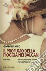 Il profumo della pioggia nei Balcani