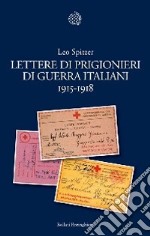 Lettere di prigionieri di guerra italiani 1915-1918 libro