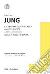 La dimensione psichica. Raccolta di scritti. Edizione integrale di riferimento libro di Jung Carl Gustav Aurigemma L. (cur.)